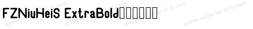 FZNiuHeiS ExtraBold字体转换